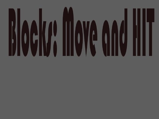 Blocks Move n HIT Game Image