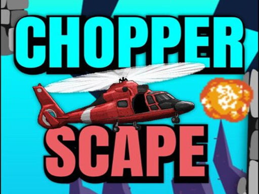Chopper Scape Game Image