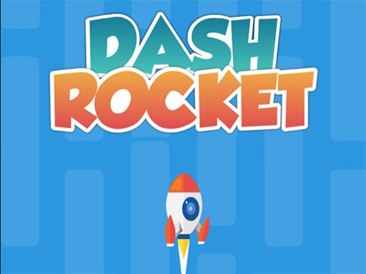 Dash Rocket Game Image