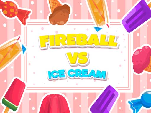 Fireball Vs Ice Cream Game Image