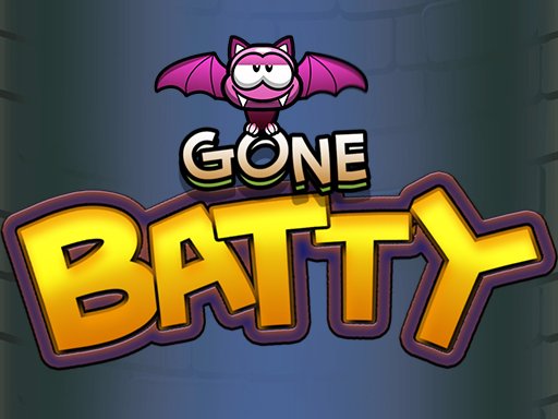 Gone Batty