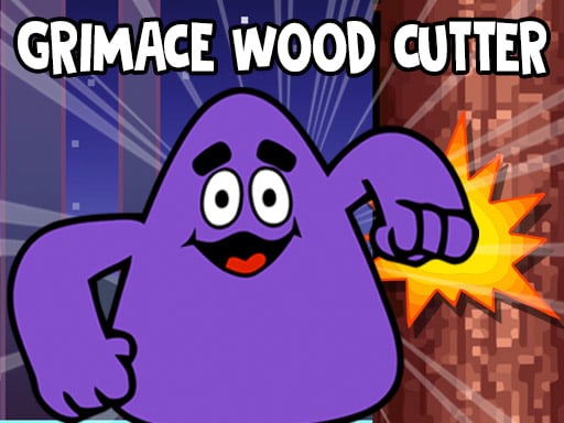 Grimace Wood Cutter Game Image
