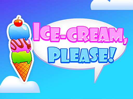 ICE CREAM, PLEASE! Game Image