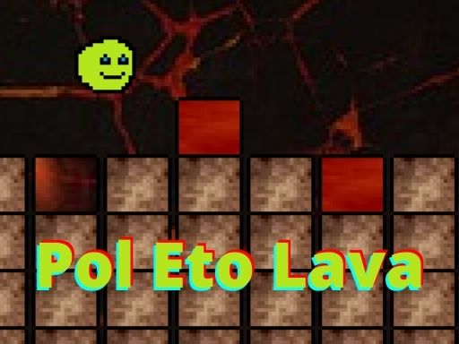 Pol Eto Lava Game Image