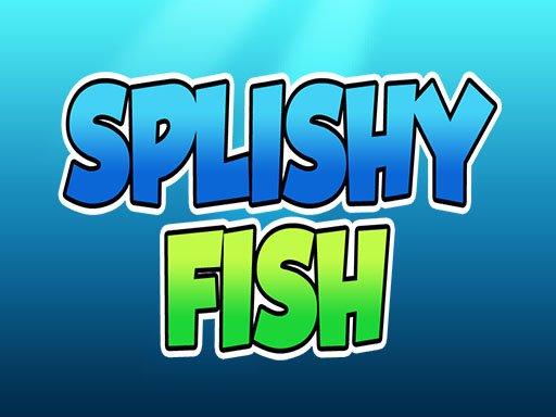 Splishy Fish
