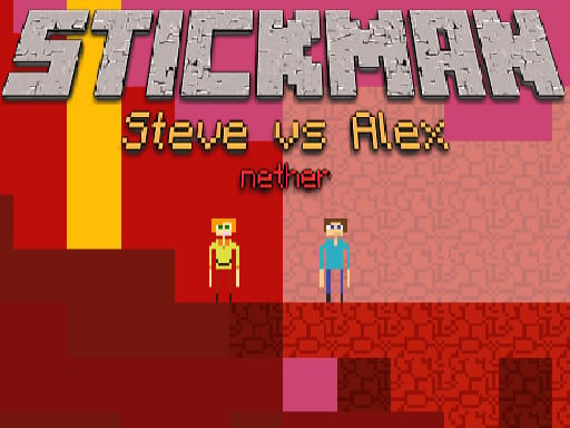 Stickman Steve vs Alex - Nether Game Image