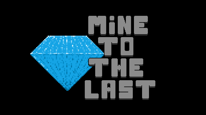 Mine to the Last Game Image