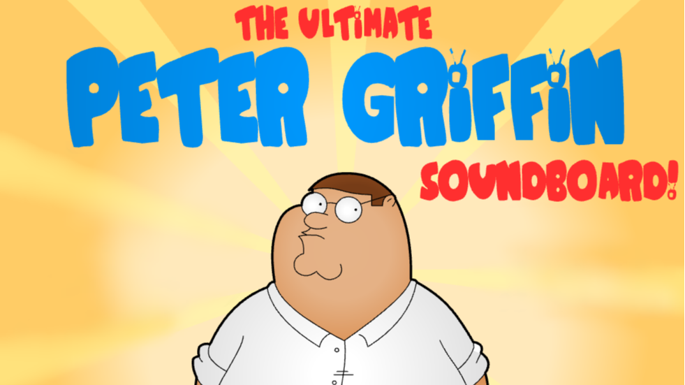 The Ultimate Peter Griffin Soundboard Game Image