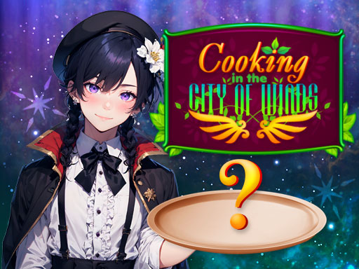 Cooking in the City of Winds Game Image