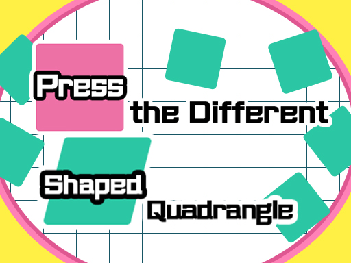 Press the different Shaped Quadrangle Game Image