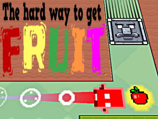 The hard way to get fruit Game Image